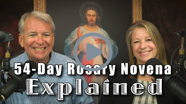 The Miraculous 54-Day Rosary Novena Explained with Dave and Joan Maroney of Divine Mercy for America