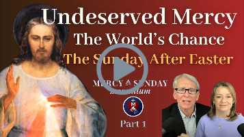 Part 1: Preparing for the Feast of Mercy - The Greatest Day of Grace