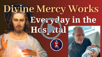 Divine Mercy in the Hospital - Priestly Chaplain, Fr. Stefan Starzynski  Fairfax,Virginia