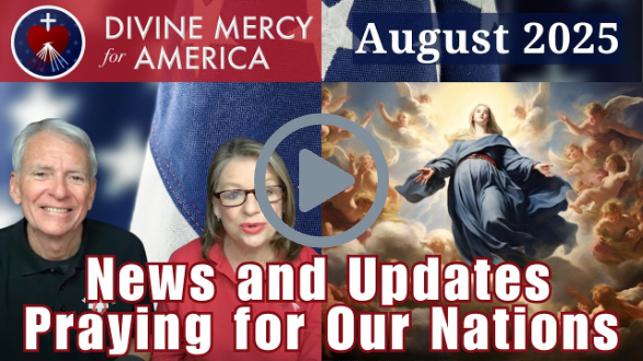 Divine Mercy for America News & Updates - August 2025 - 54-Day Novena Begins August 15