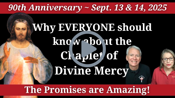 Why EVERYONE should know abut the Chaplet of Divine Mercy