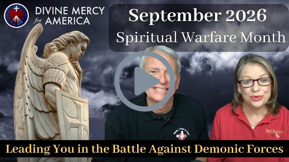 Divine Mercy for America News September 2026 - Spiritual Warfare Month - Powerful Prayers
