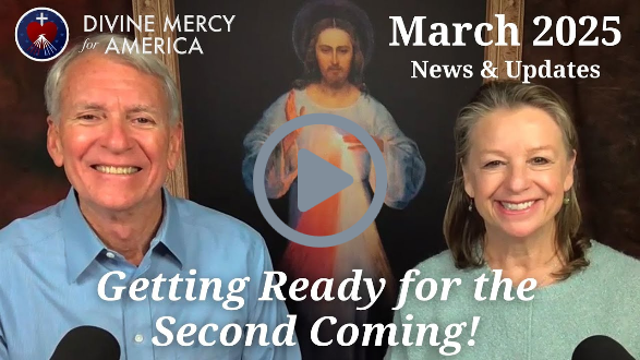 DMFA Monthly Message  for March 2025 from Dave & Joan Maroney - Mother of Mercy Messengers