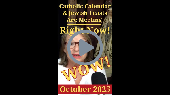 How Catholic Calendar & Jewish Feasts are Meeting - October 20205
