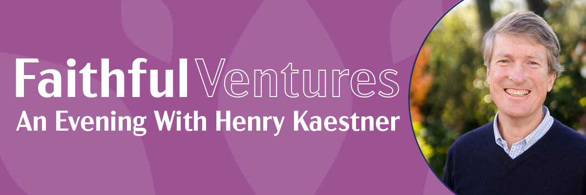 Faithful Ventures: An Evening With Henry Kaestner