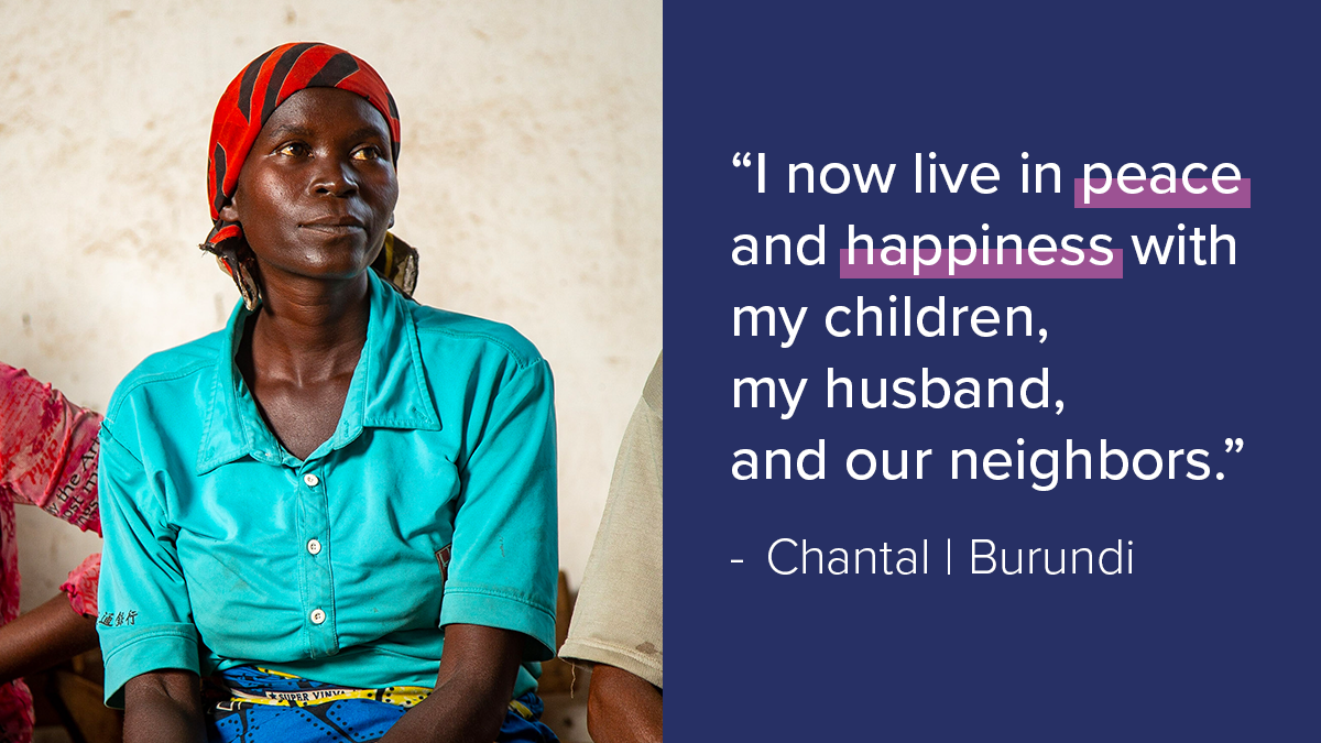 “Thanks to this program, my family is living well. I've sent all my children to school, and my youngest is now in university.“ - Elise | Burundi