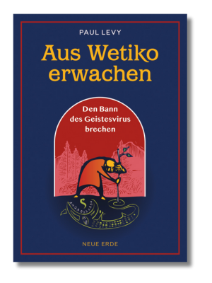 Cover Aus Wetiko erwachen