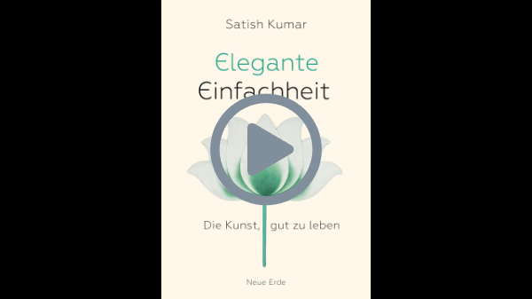 “Elegante Einfachheit“ – Satish Kumar