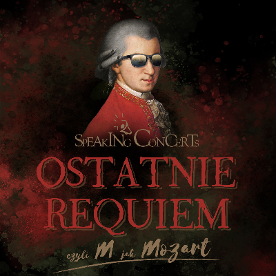 SPEAKING CONCERT | Ostatnie Requiem