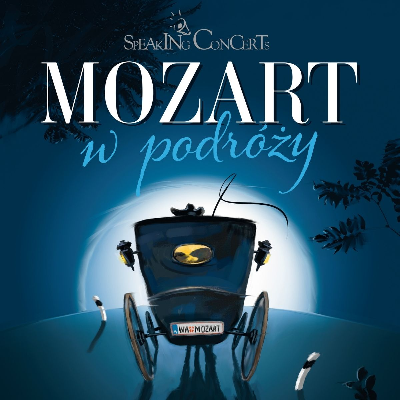 SPEAKING CONCERT | "Mozart w podróży"