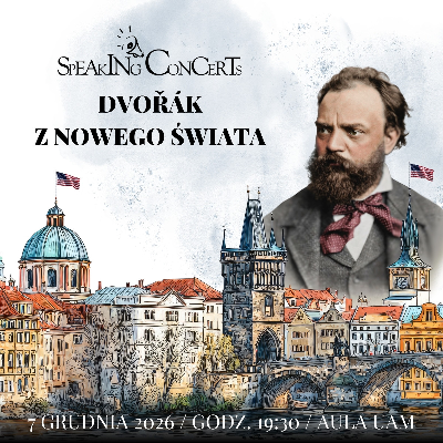 SPEAKING CONCERT | Dvorak: z Nowego Świata